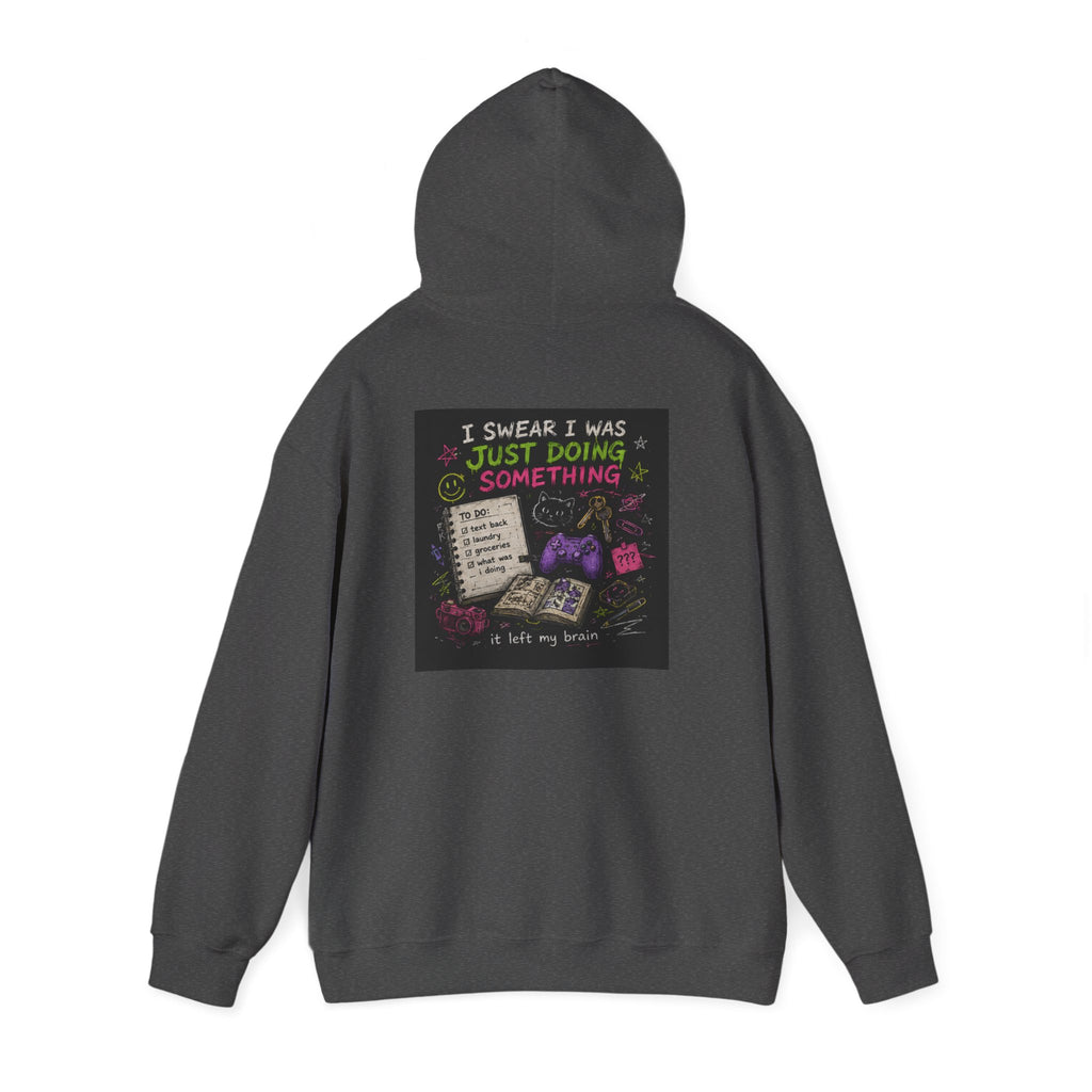 Beautiful Chaos Hoodie — "I Wasn't Lazy, Just Doing Something" Graphic Pullover