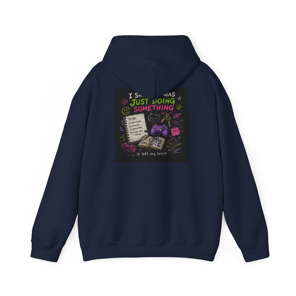 Beautiful Chaos Hoodie — "I Wasn't Lazy, Just Doing Something" Graphic Pullover