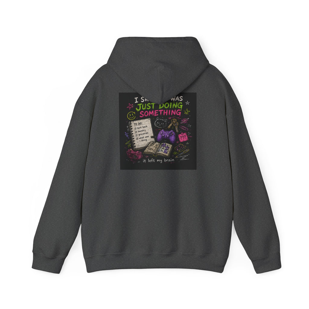 Beautiful Chaos Hoodie — "I Wasn't Lazy, Just Doing Something" Graphic Pullover